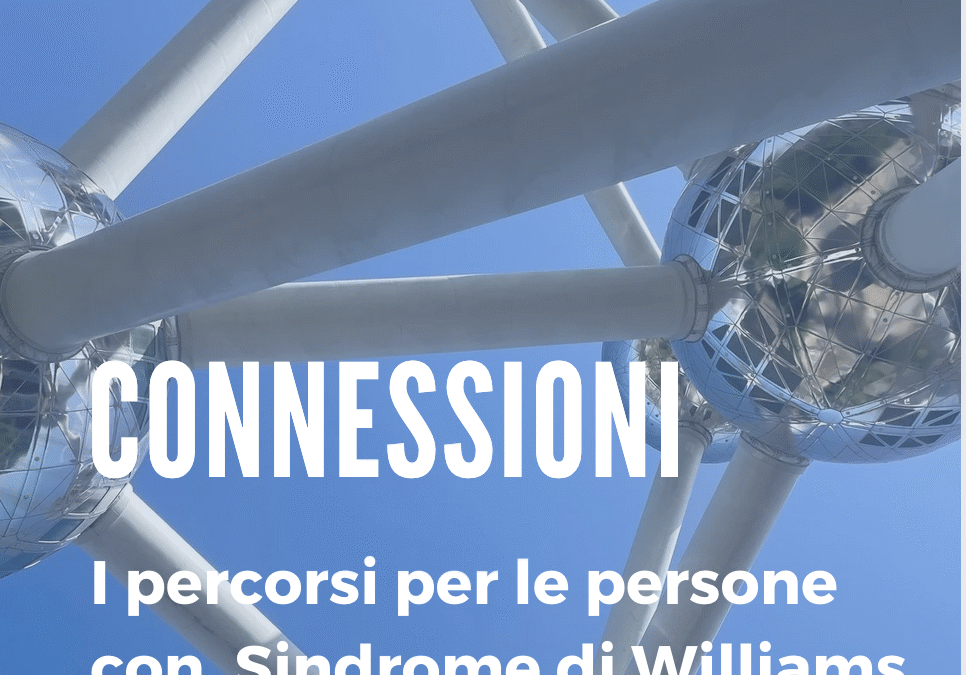 Connessioni: Percorsi per le Persone con Sindrome di Williams